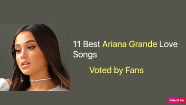 11 Best Ariana Grande Love Songs