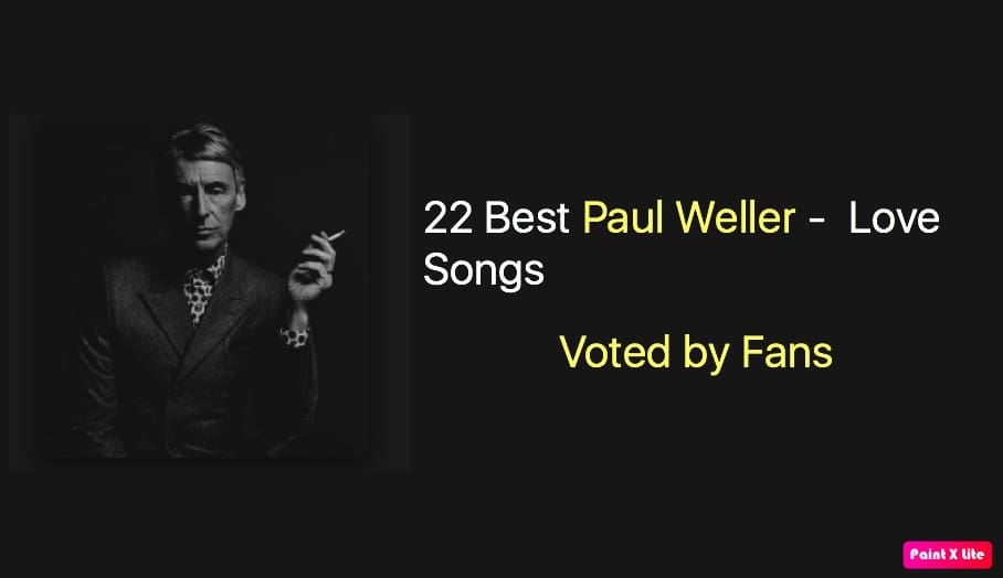 22 Best Paul Weller Love Songs