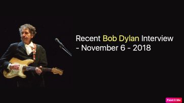 Recent Bob Dylan Interview November 6 2018