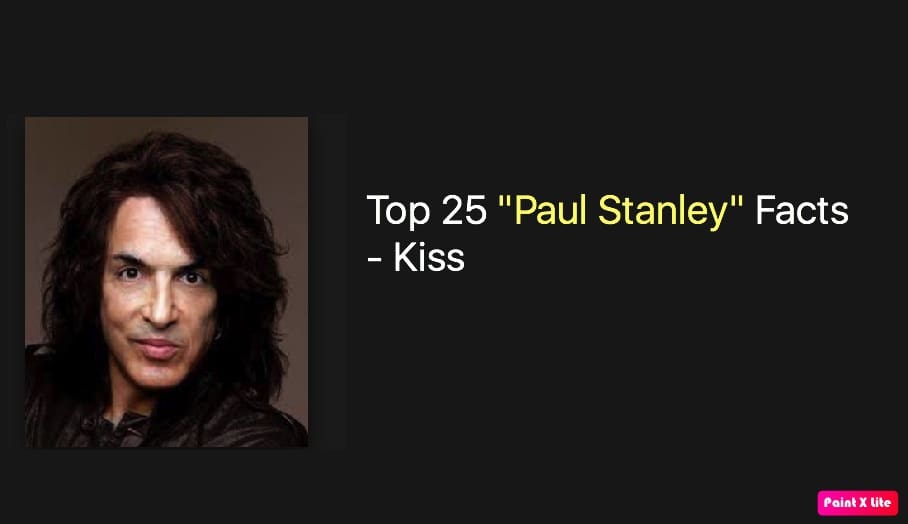 Top 25 22Paul Stanley22 Facts Kiss