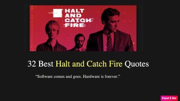 32 Best Halt and Catch Fire Quotes