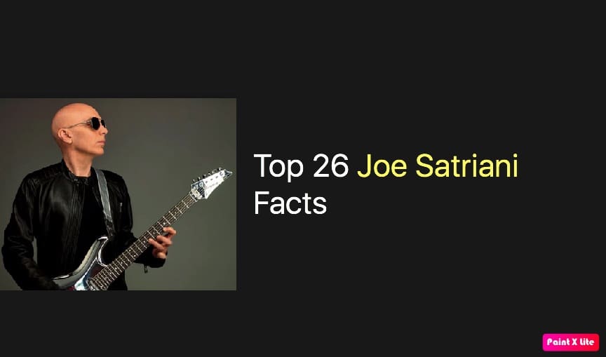 Top 26 Joe Satriani Facts