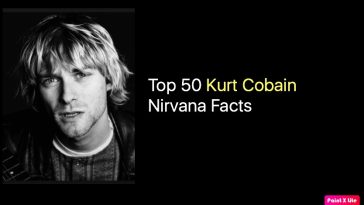 Top 50 Kurt Cobain - Nirvana Facts