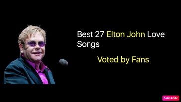 Best 27 Elton John Love Songs