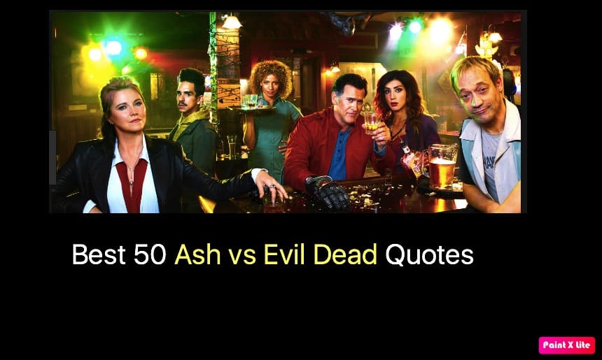 Best 50 Ash vs Evil Dead Tv Series Quotes