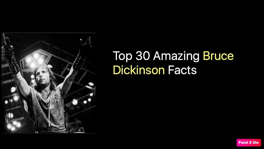 Top 30 Amazing Bruce Dickinson Facts