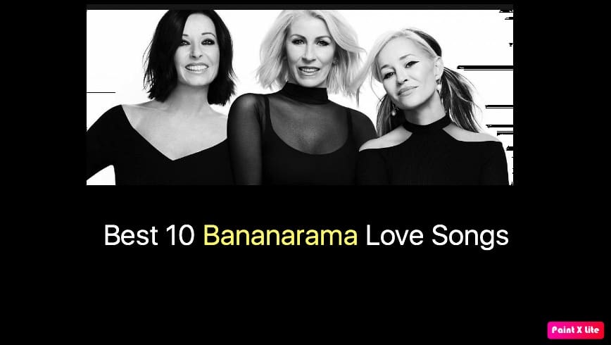 Best 10 Bananarama Love Songs