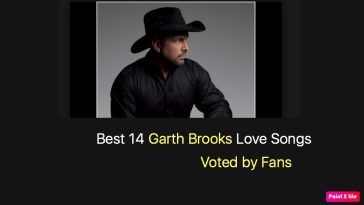 Best 14 Garth Brooks Love Songs