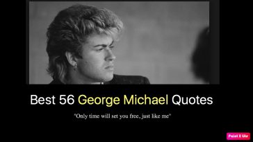 Best 56 George Michael Quotes
