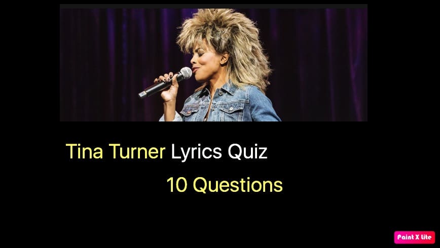 Tina Turner Lyrics Quiz