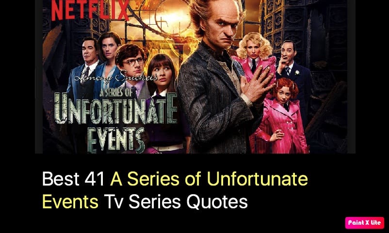 Best 41 A Series of Unfortunate Events Tv Series Quotes