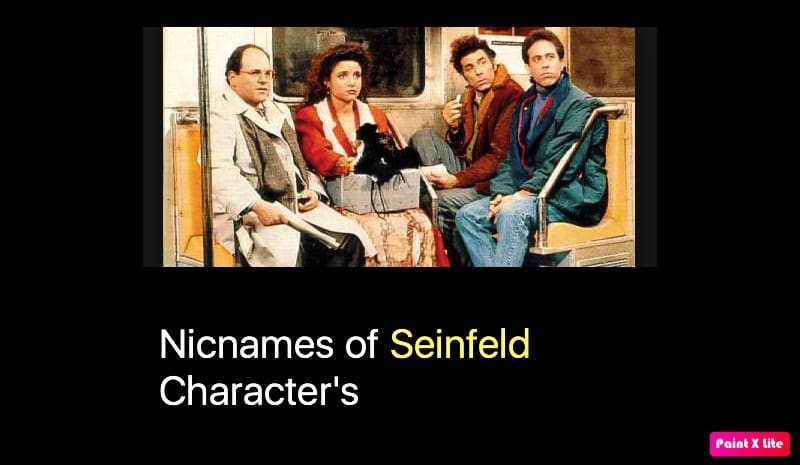Nicnames of Seinfeld Character's