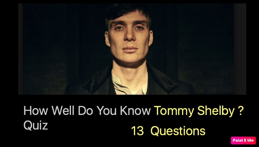 How Well Do You Know Tommy Shelby Quiz