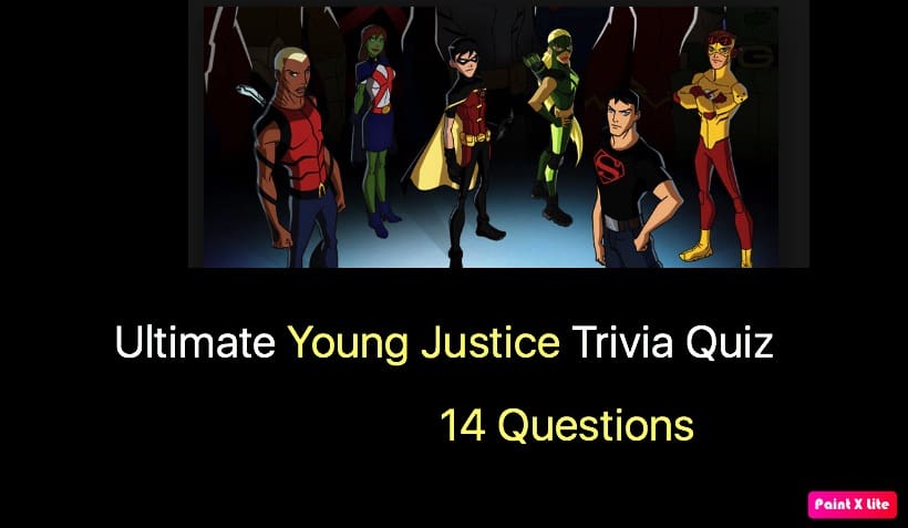 Ultimate Young Justice Trivia Quiz
