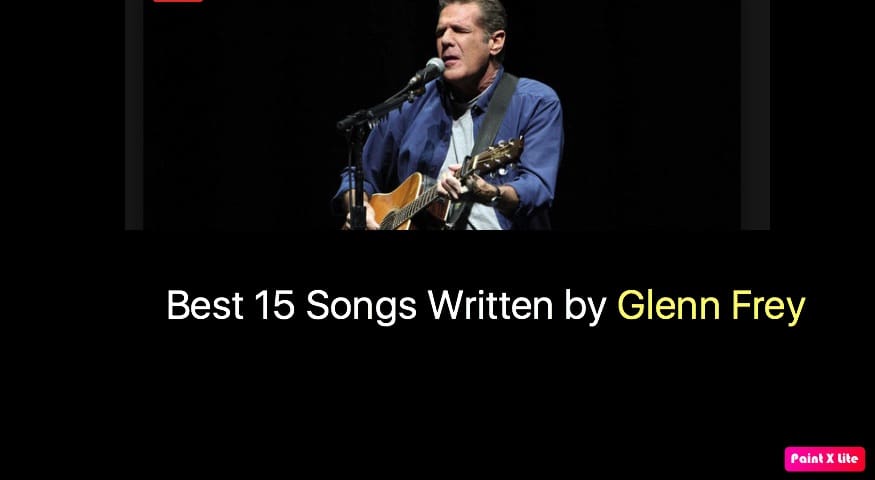 Best 15 Songs Written by Glenn Frey