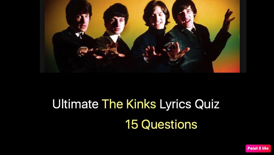 Ultimate The Kinks Lyrics Quiz