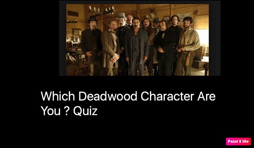 Which Deadwood Character Are You ? Quiz