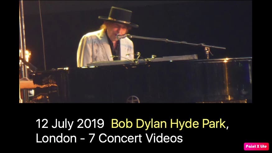 12 July 2019 Bob Dylan Hyde Park, London - 7 Concert Videos
