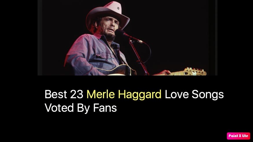 Best 23 Merle Haggard Love Songs
