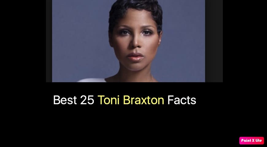 Best 25 Toni Braxton Facts