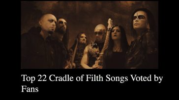 Top 22 Cradle of Filth Songs Voted by Fans