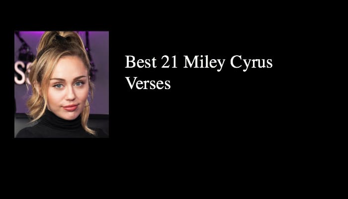 Best 21 Miley Cyrus Verses