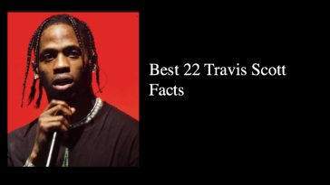 Best 22 Travis Scott Facts