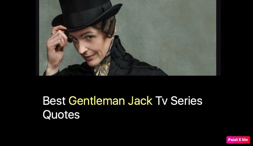 Best Gentleman Jack Tv Series Quotes