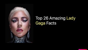 Top 26 Amazing Lady Gaga Facts