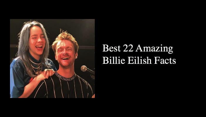 Best 22 Amazing Billie Eilish Facts