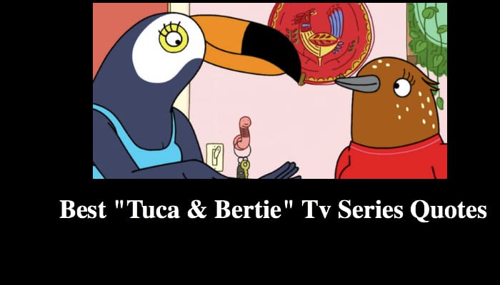 Best "Tuca & Bertie" Tv Series Quotes