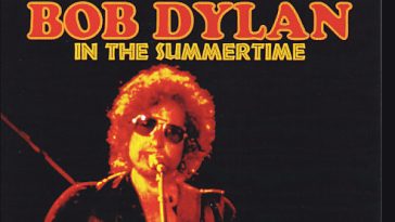in the summer time bob dylan