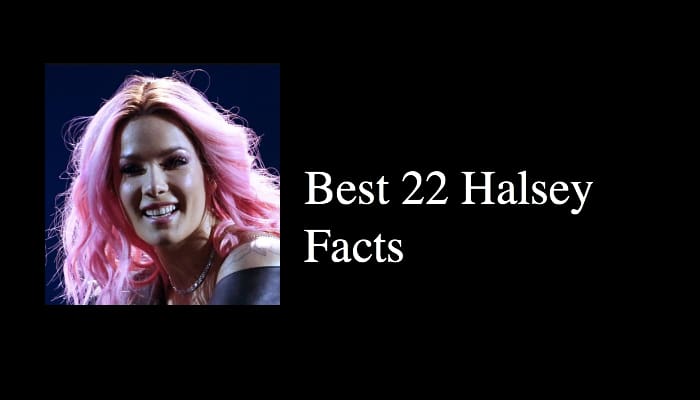 Best 22 Halsey Facts