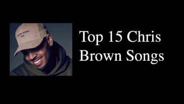 Top 15 Chris Brown Songs