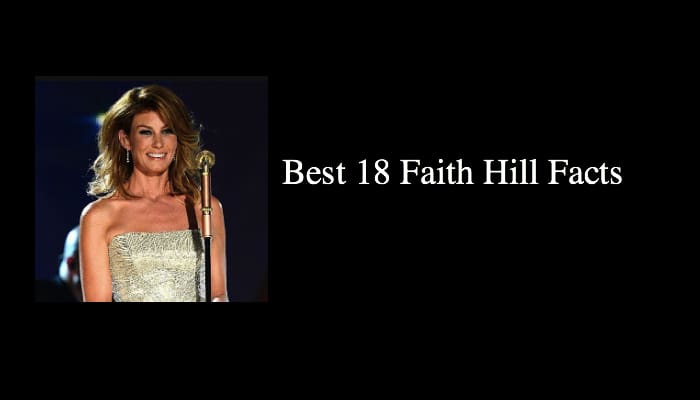 Best 18 Faith Hill Facts