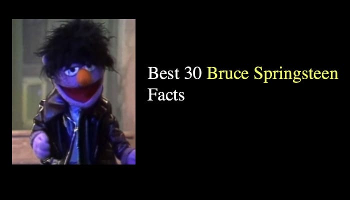 Best 30 Bruce Springsteen Facts