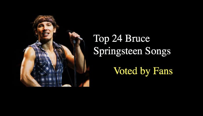 Top 24 Bruce Springsteen Songs