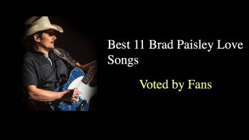 Best 11 Brad Paisley Love Songs