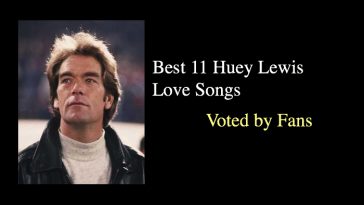 Best 11 Huey Lewis Love Songs
