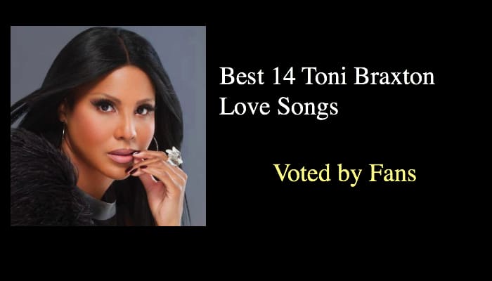 Best 14 Toni Braxton Love Songs