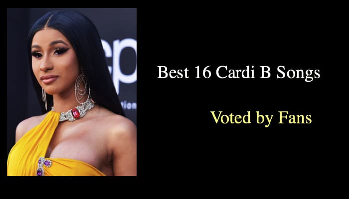 Best 16 Cardi B Songs