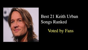 Best 21 Keith Urban Songs Ranked