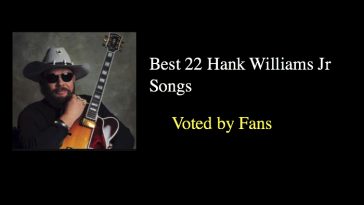Best 22 Hank Williams Jr Songs