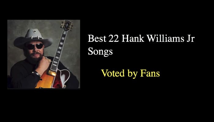 Best 22 Hank Williams Jr Songs