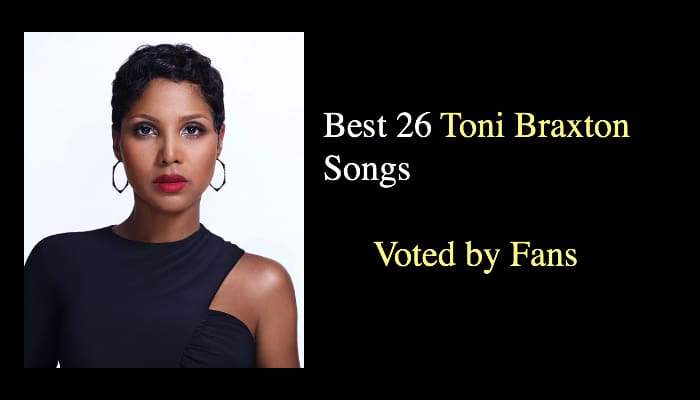 Best 26 Toni Braxton Songs