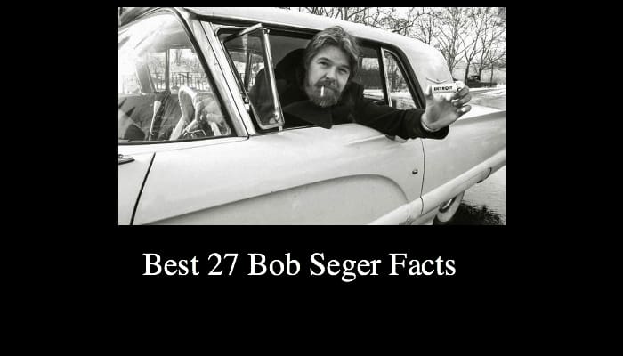 Best 27 Bob Seger Facts