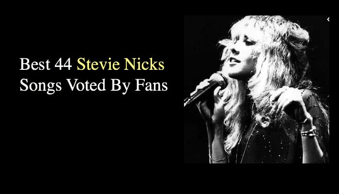 Best 44 Stevie Nicks Songs Voted By Fans