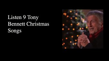Listen 9 Tony Bennett Christmas Songs