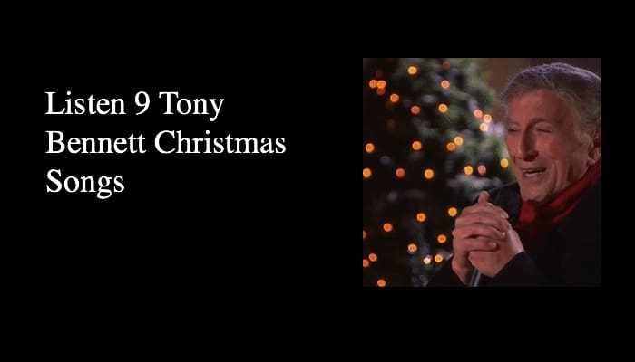 Listen 9 Tony Bennett Christmas Songs