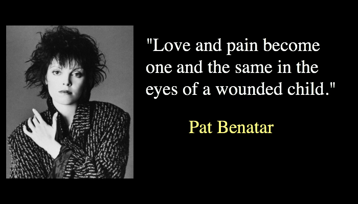 Pat Benatar quotes